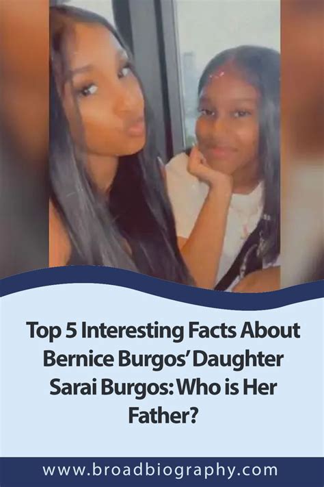 bernice burgos baby father|Meet Bernice Burgos’s Daughter Sarai Burgos: Bio